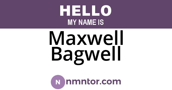 Maxwell Bagwell