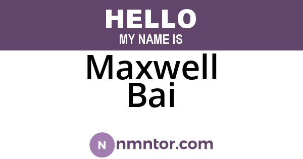 Maxwell Bai