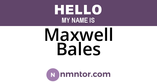 Maxwell Bales