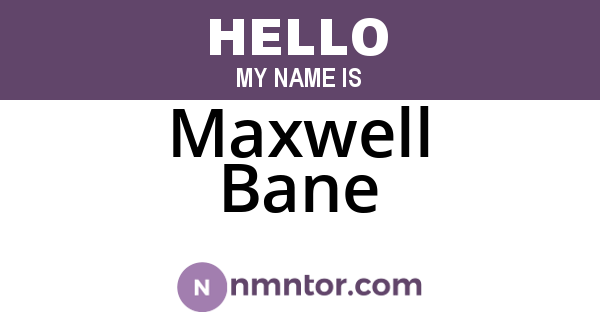 Maxwell Bane