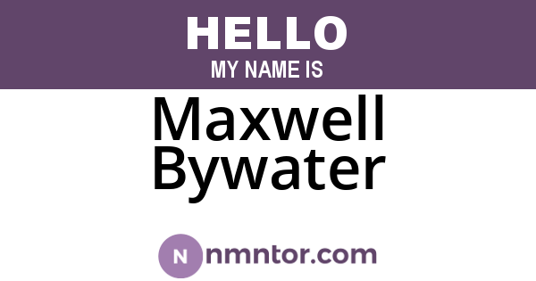 Maxwell Bywater