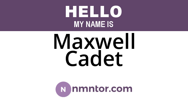 Maxwell Cadet