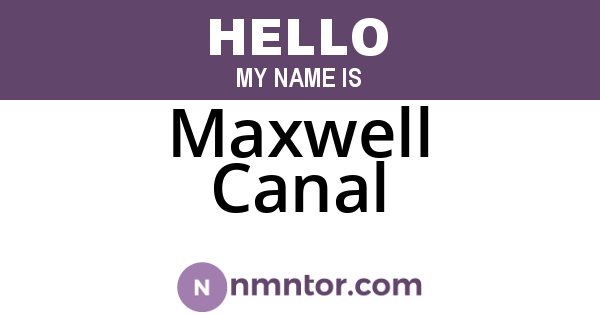 Maxwell Canal