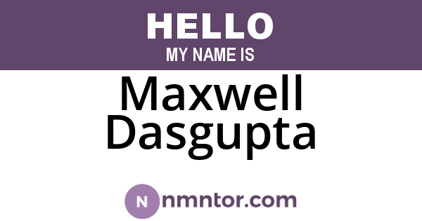 Maxwell Dasgupta
