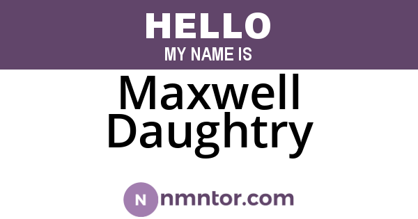 Maxwell Daughtry