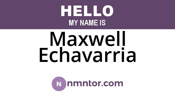 Maxwell Echavarria