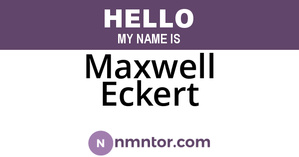 Maxwell Eckert