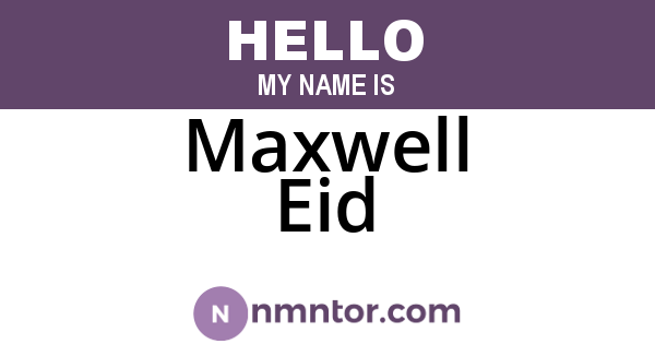 Maxwell Eid