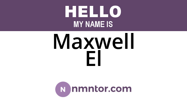 Maxwell El