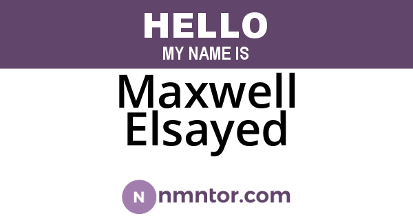 Maxwell Elsayed