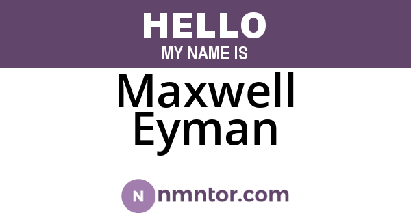 Maxwell Eyman