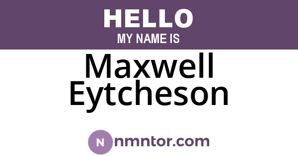Maxwell Eytcheson