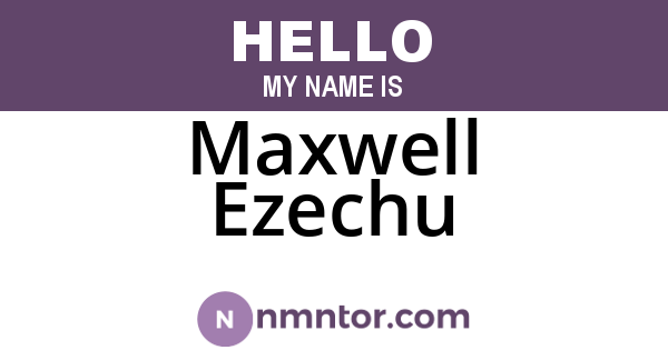 Maxwell Ezechu