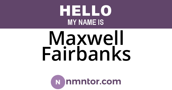 Maxwell Fairbanks