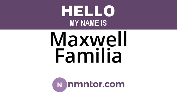 Maxwell Familia