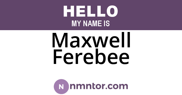 Maxwell Ferebee