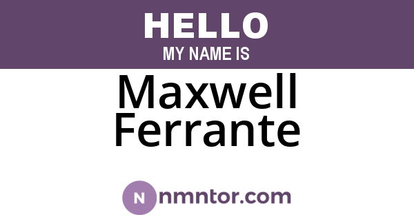 Maxwell Ferrante