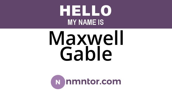 Maxwell Gable
