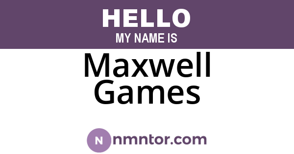 Maxwell Games