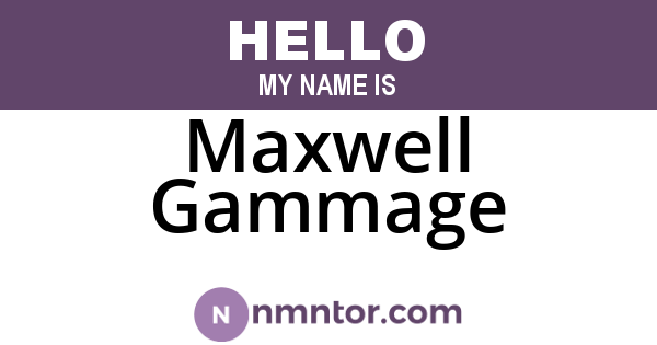 Maxwell Gammage