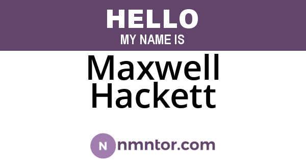 Maxwell Hackett