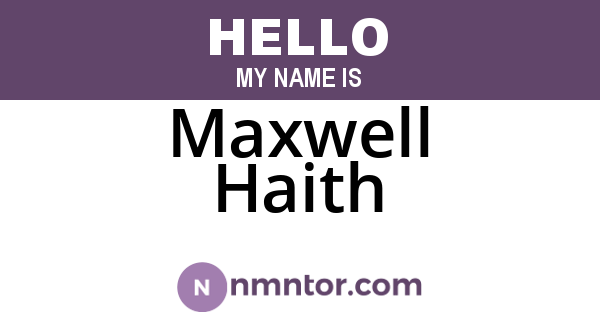 Maxwell Haith
