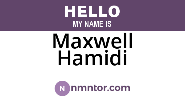 Maxwell Hamidi