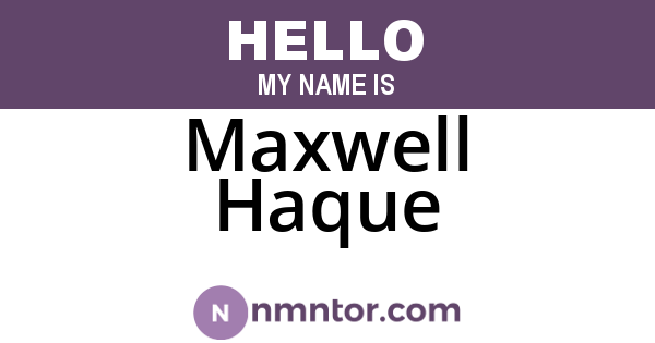Maxwell Haque