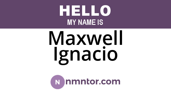 Maxwell Ignacio