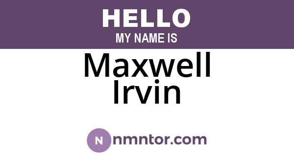 Maxwell Irvin
