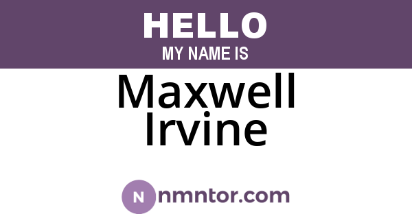 Maxwell Irvine