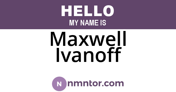 Maxwell Ivanoff