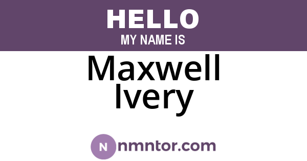 Maxwell Ivery