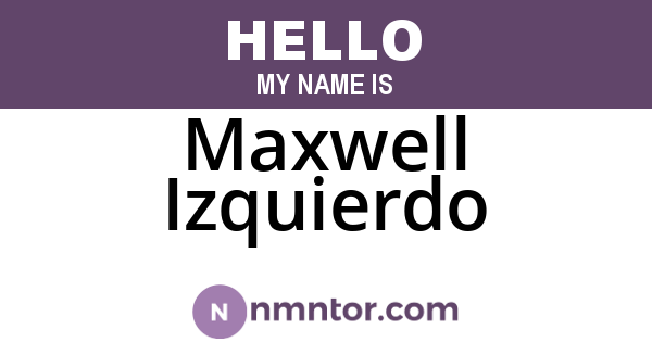 Maxwell Izquierdo