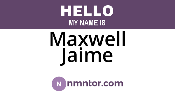 Maxwell Jaime