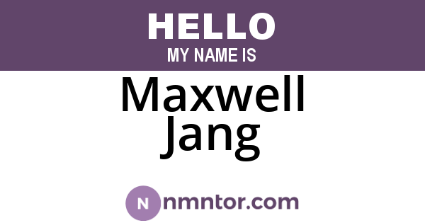 Maxwell Jang