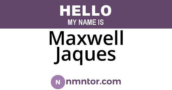 Maxwell Jaques