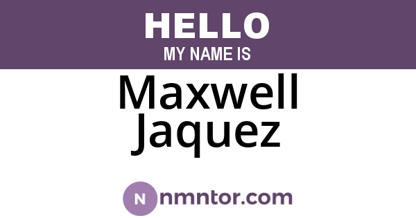 Maxwell Jaquez