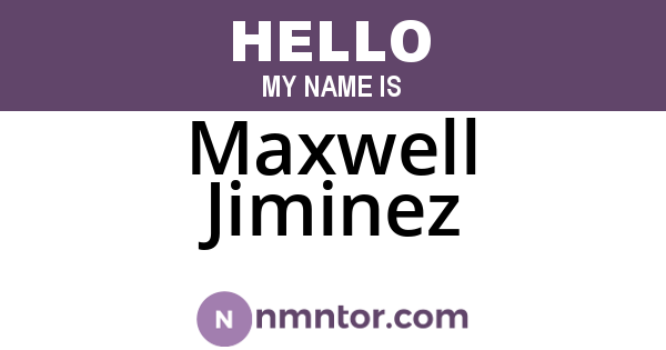 Maxwell Jiminez