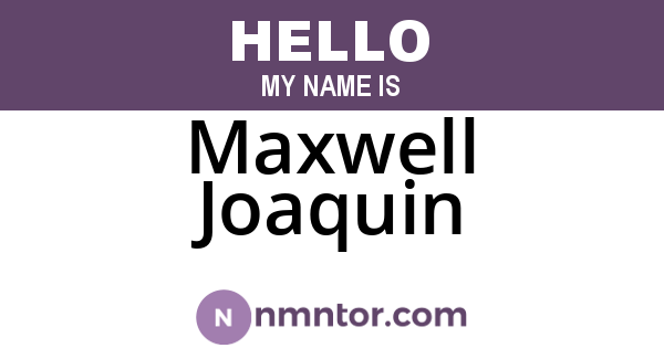 Maxwell Joaquin