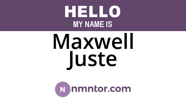 Maxwell Juste
