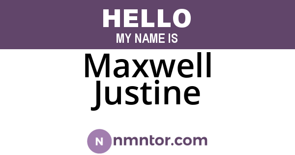 Maxwell Justine