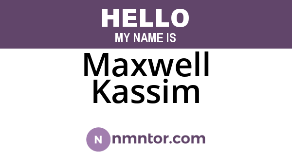 Maxwell Kassim