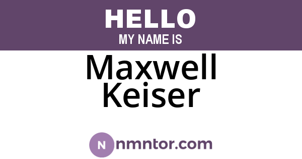 Maxwell Keiser
