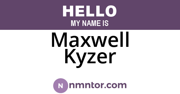 Maxwell Kyzer
