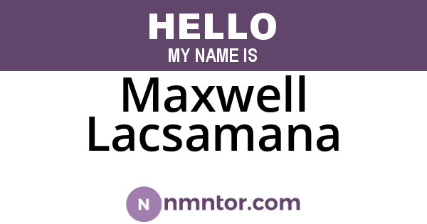 Maxwell Lacsamana