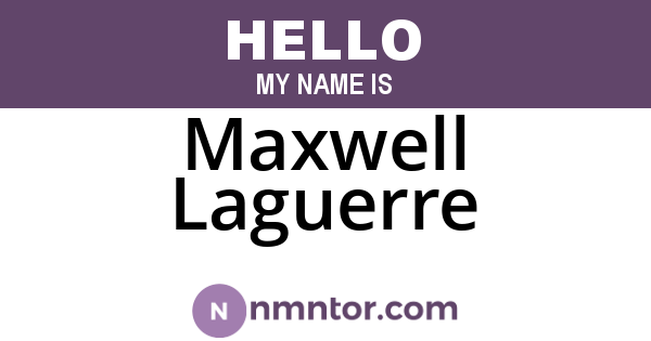 Maxwell Laguerre