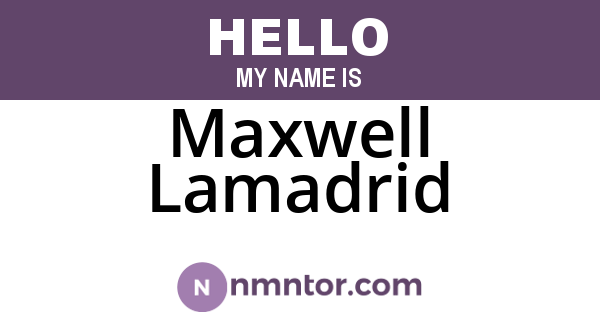 Maxwell Lamadrid