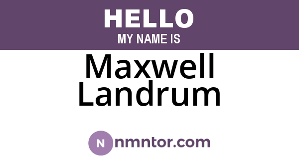 Maxwell Landrum