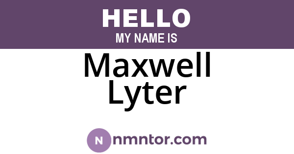 Maxwell Lyter